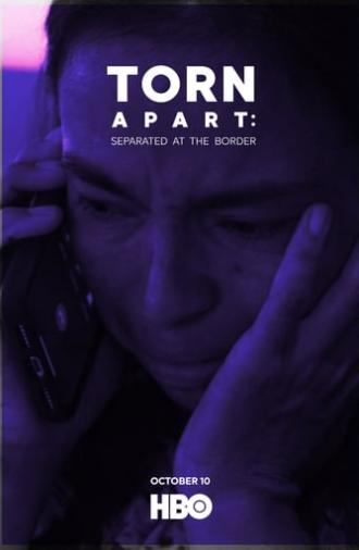 Torn Apart: Separated at the Border (2019)