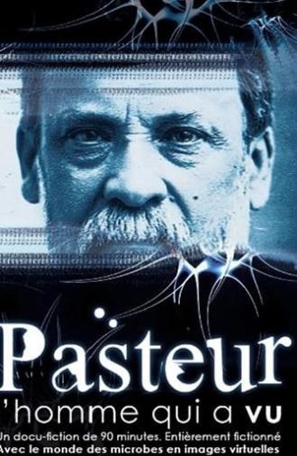 Pasteur, l'homme qui a vu (2011)