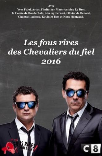 Les Chevaliers du fiel : Les fous rires de 2016 (2016)