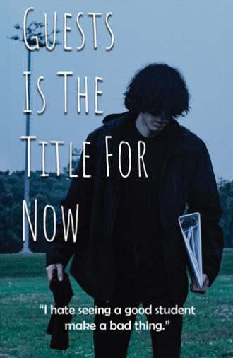 Guests Is The Title For Now (2025)