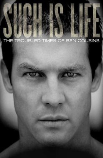 Such Is Life - The Troubled Times Of Ben Cousins (2010)