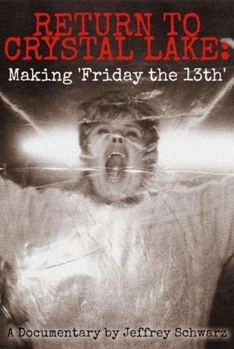 Return to Crystal Lake: Making 'Friday the 13th' (2003)