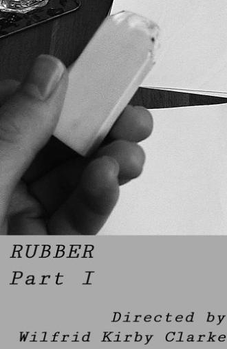Rubber - Part I (2025)