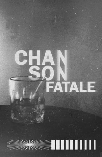 Chanson Fatale (2024)