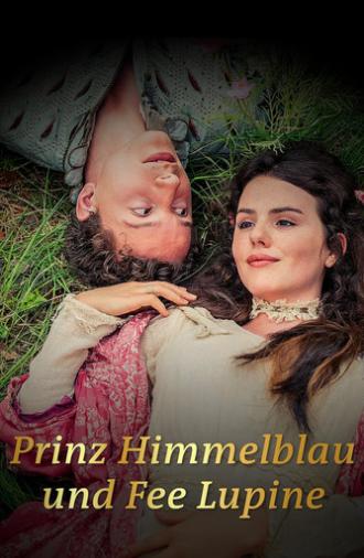 Prinz Himmelblau und Fee Lupine (2016)