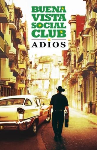 Buena Vista Social Club: Adios (2017)