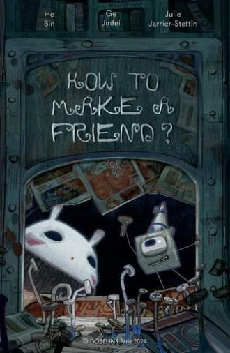 How To Make A Friend (2024)