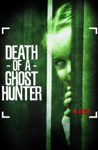 Death of a Ghost Hunter (2007)