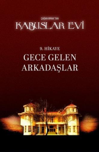 Kabuslar Evi: Gece Gelen Arkadaşlar (2007)