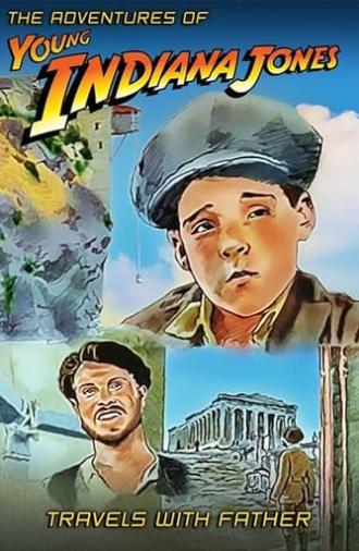 The Adventures of Young Indiana Jones: Travels with Father (2007)