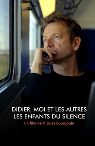 Didier, moi et les autres… Les Enfants du silence (2025)