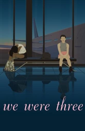 We Were Three (2018)