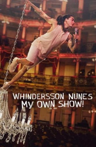 Whindersson Nunes: My Own Show! (2022)