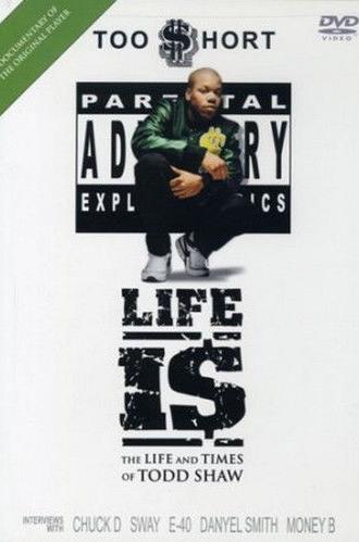 Life Is: The Life and Times of Todd Shaw (2003)