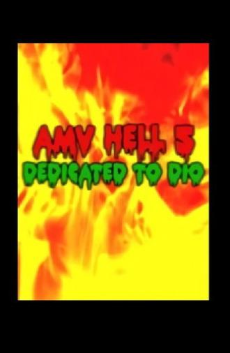 AMV Hell 5: Dedicated to Dio (2010)
