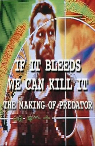 If It Bleeds We Can Kill It: The Making of 'Predator' (2000)