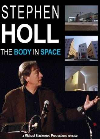 Steven Holl: The Body in Space (1999)