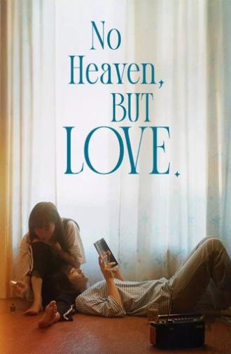 No Heaven, But Love. (2024)