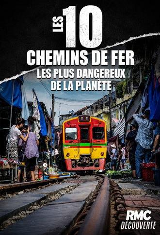 Les 10 chemins de fer les plus dangereux de la planète (2025)