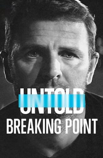 Untold: Breaking Point (2021)