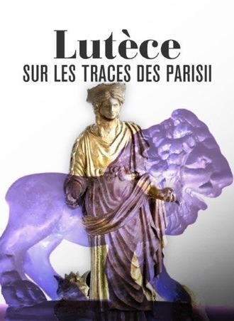 Lutèce, sur les traces des Parisii (2026)
