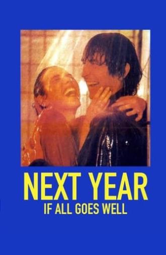 Next Year If All Goes Well (1981)