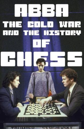 ABBA and The Cold War: The History of CHESS the Musical (2025)