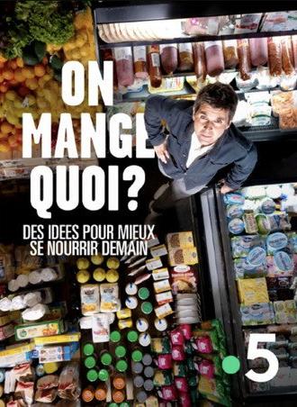 On mange quoi ? Des idées pour mieux se nourrir demain (2025)