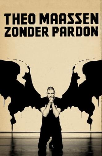 Theo Maassen: Zonder Pardon (2009)