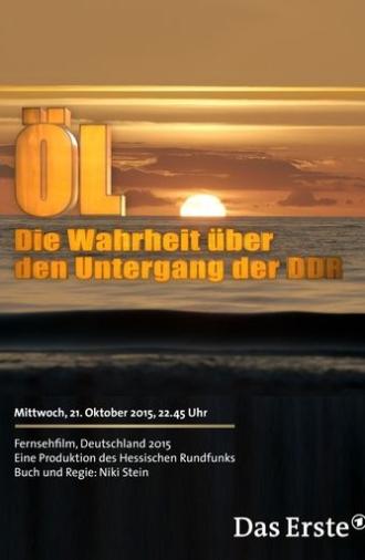 Öl - Die Wahrheit über den Untergang der DDR (2015)