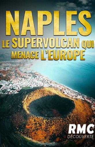 Naples : le supervolcan qui menace l'Europe (2023)