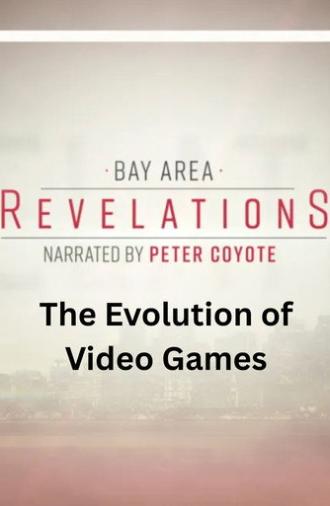 Bay Area Revelations The Evolution of Video Games in the Bay Area (2020)
