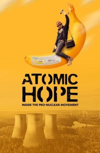 Atomic Hope: Inside the Pro-Nuclear Movement (2023)