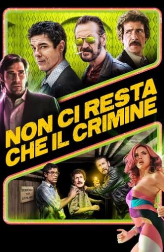 All You Need is Crime (2019)