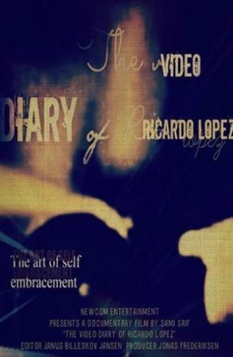 The Video Diary of Ricardo Lopez (2000)