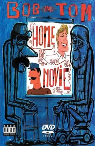 Bob and Tom Show Home Movie (2004)