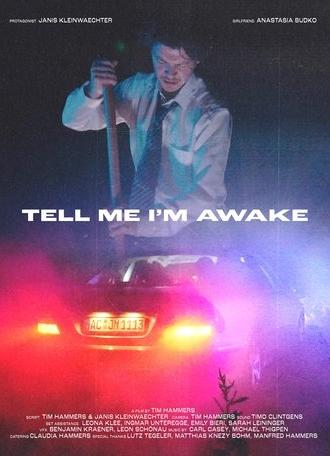Tell Me I'm Awake (2022)