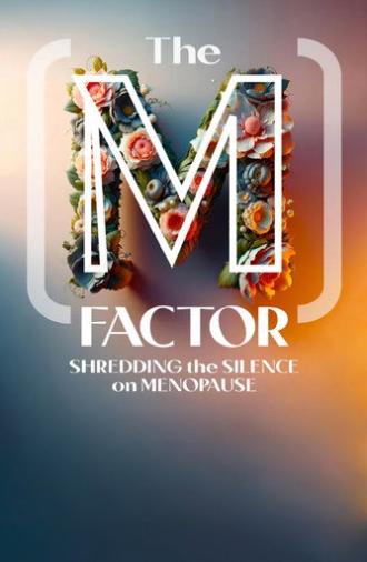 The M Factor: Shredding the Silence on Menopause (2024)