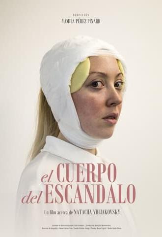 El Cuerpo del Escándalo - Un film acerca de Natacha Voliakovsky (2019)