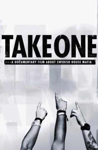 Take One: A Documentary Film About Swedish House Mafia (2010)