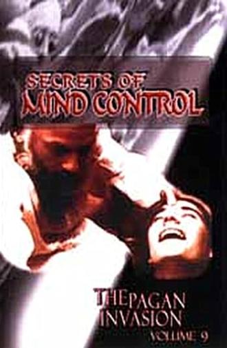 Pagan Invasion, Vol. 9: Secrets of Mind Control (1991)