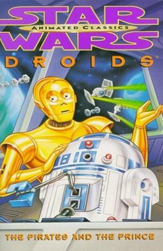 Star Wars: Droids - The Pirates and the Prince (1997)