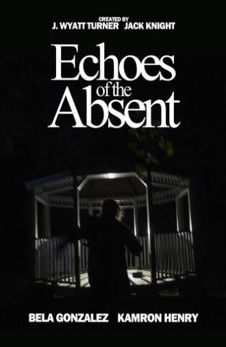 Echoes of the Absent (2025)