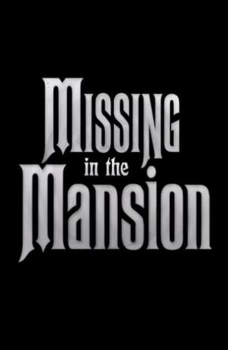 Missing in the Mansion (2012)