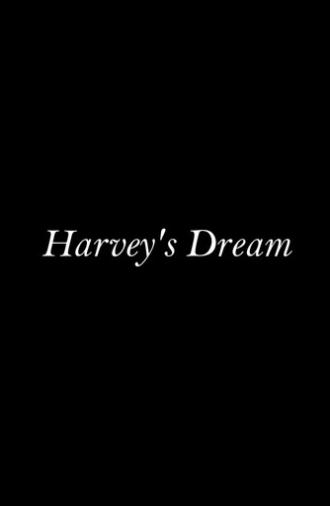 Harvey's Dream (2015)