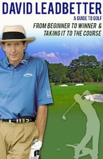 David Leadbetter : From Beginner to Winner (2005)