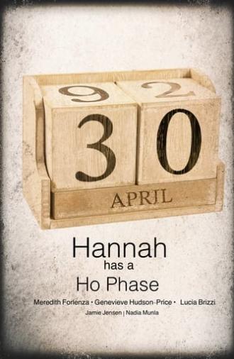 Hannah Has a Ho-Phase (2013)