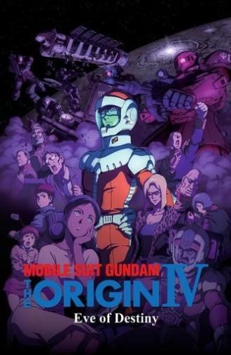 Mobile Suit Gundam: The Origin IV – Eve of Destiny (2016)