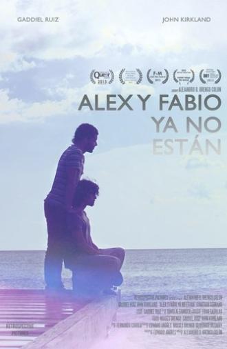 Alex and Fabio Are No Longer Here (2013)