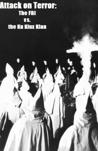 Attack on Terror: The FBI vs. the Ku Klux Klan (1975)